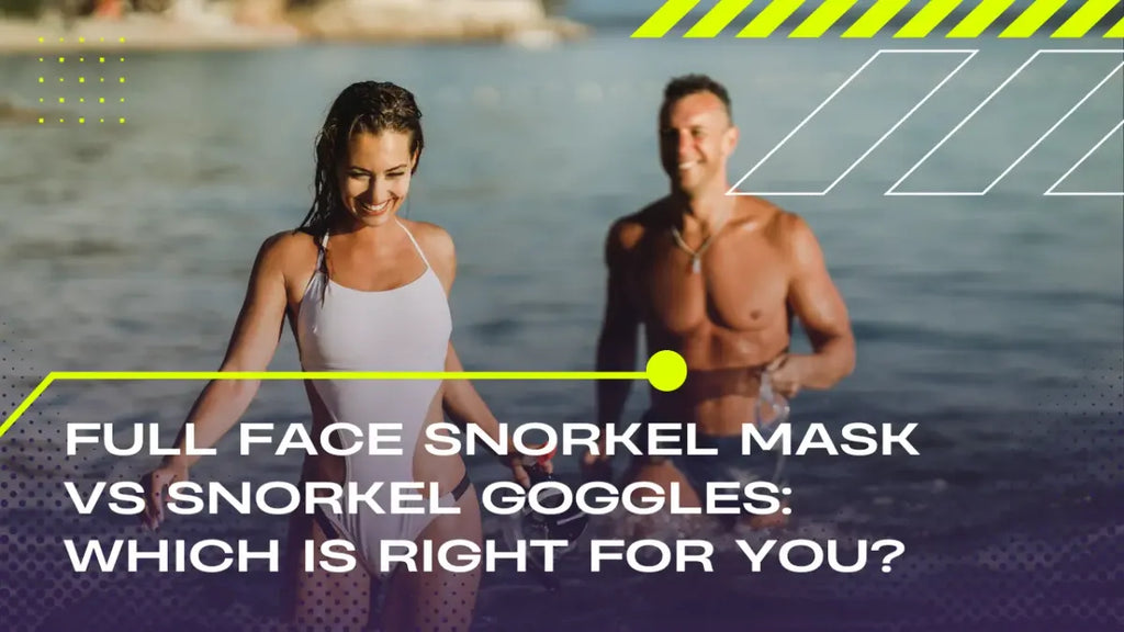 Full Face Snorkel Mask vs. Snorkel Goggles Which is Right for You